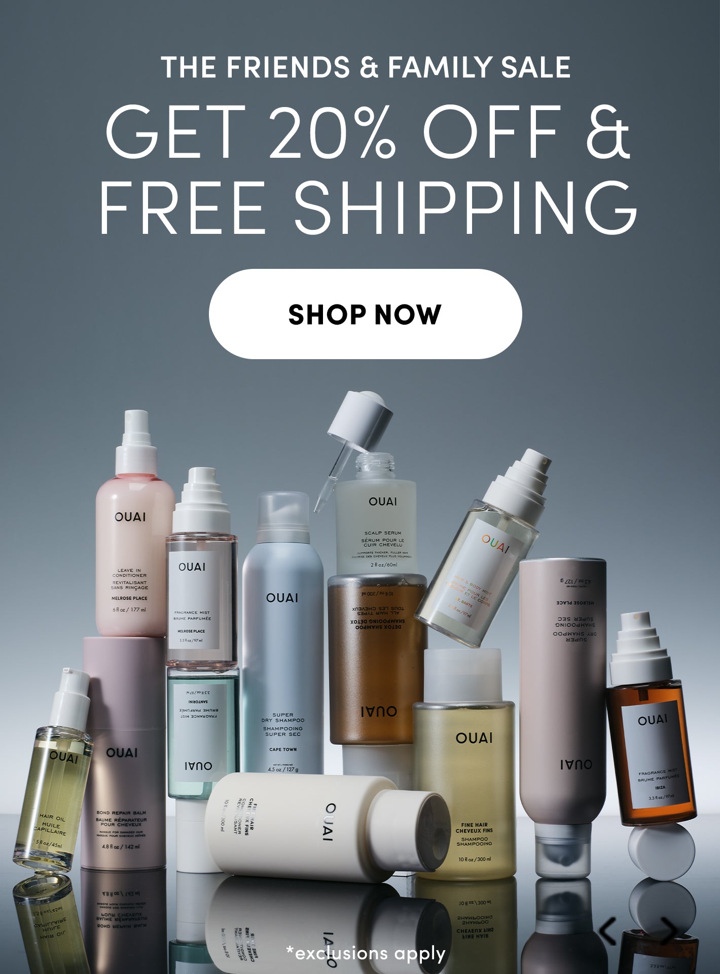 A promotional banner for OUAI hair and body products featuring multiple bottles and jars of various sizes and colors arranged on a reflective surface against a dark gray gradient background, with text on the left reading 'THE FRIENDS & FAMILY SALE GET 20% OFF & FREE SHIPPING' and a 'SHOP NOW' button.